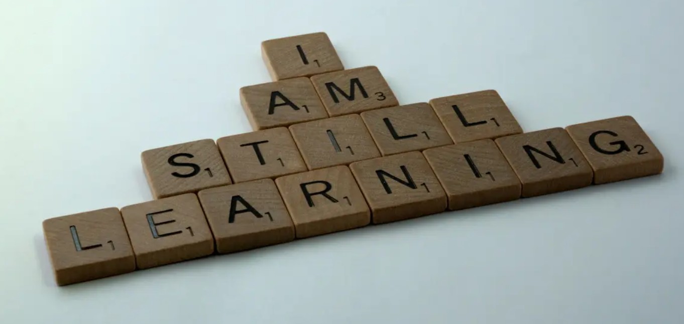 I am still learning